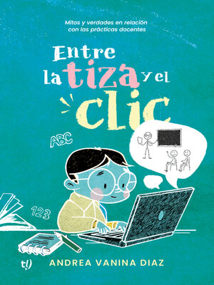 cover image of Entre la tiza y el clic